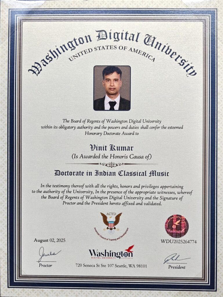 Honorary doctorate certificate awarded to Vinit Kumar in Indian Classical Music by Washington Digital University USA August 2025